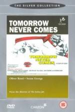 Watch Tomorrow Never Comes Megavideo