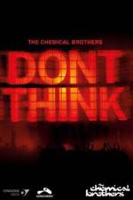 Watch The Chemical Brothers Don't Think Megavideo