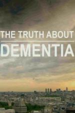 Watch The Truth About Dementia Megavideo