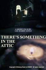 Watch There's Something in the Attic Megavideo