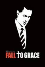 Watch Fall to Grace Megavideo