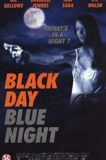 Watch Black Day Blue Night Megavideo