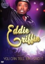 Watch Eddie Griffin: You Can Tell \'Em I Said It! Megavideo