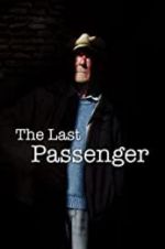 Watch The Last Passenger: A True Story Megavideo