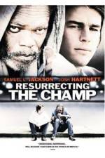 Watch Resurrecting the Champ Megavideo