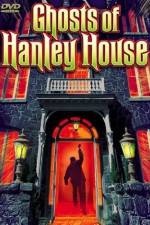 Watch The Ghosts of Hanley House Megavideo
