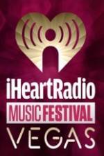 Watch iHeartRadio Music Festival Vegas 2014 Megavideo