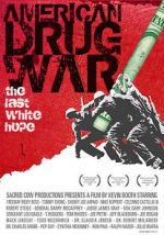 Watch American Drug War: The Last White Hope Megavideo