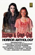 Watch The Ezzera & Gore-Girl Horror Anthology Megavideo