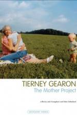 Watch Tierney Gearon: The Mother Project Megavideo
