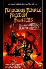 Watch Ferocious Female Freedom Fighters Megavideo