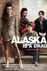 Watch Alaska Is a Drag Megavideo