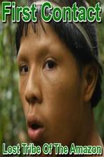 Watch First Contact: Lost Tribe of the Amazon Megavideo
