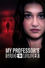 Watch My Professor\'s Guide to Murder Megavideo
