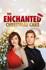 Watch The Enchanted Christmas Cake Megavideo