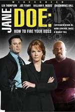 Watch Jane Doe: How to Fire Your Boss Megavideo