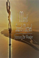 Watch Mont Saint-Michel, Scanning the Wonder Megavideo