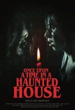 Watch Once Upon a Time in a Haunted House (Short 2019) Megavideo