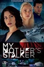 Watch My Mother\'s Stalker Megavideo