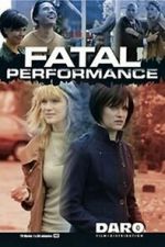 Watch Fatal Performance Megavideo