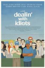 Watch Dealin with Idiots Megavideo