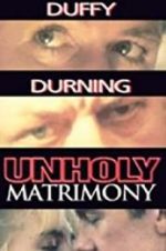 Watch Unholy Matrimony Megavideo