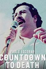 Watch Pablo Escobar: Countdown to Death Megavideo