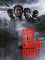 Watch Who Killed Cooper Dunn? Megavideo