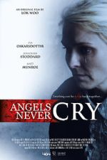 Watch Angels Never Cry Megavideo