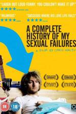 Watch A Complete History of My Sexual Failures Megavideo