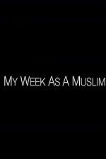 Watch My Week as a Muslim Megavideo