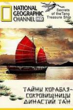 Watch National Geographic: Secrets Of The Tang Treasure Ship Megavideo