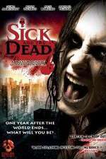 Watch Sick and the Dead Megavideo