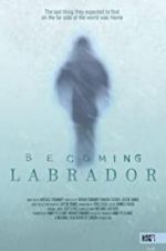 Watch Becoming Labrador Megavideo