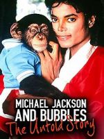 Watch Michael Jackson and Bubbles: The Untold Story Megavideo