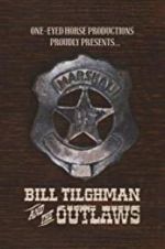 Watch Bill Tilghman and the Outlaws Megavideo