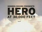 Watch Derren Brown: Hero at 30,000 Feet (TV Special 2010) Megavideo