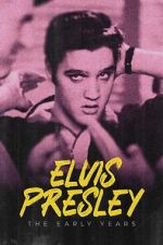 Watch Elvis Presley: The Early Years Megavideo