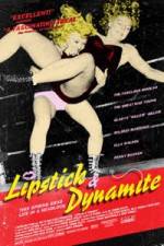 Watch Lipstick & Dynamite Piss & Vinegar The First Ladies of Wrestling Megavideo