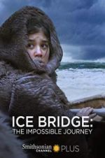 Watch Ice Bridge: The impossible Journey Megavideo