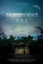 Watch The Sacred Science Megavideo