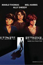 Watch Ultimate Betrayal Megavideo