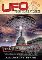 Watch UFO CHRONICLES: The Shadow World Megavideo