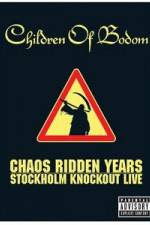 Watch Children of Bodom: Chaos Ridden Years/Stockholm Knockout Live Megavideo