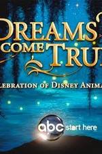 Watch Dreams Come True A Celebration of Disney Animation Megavideo