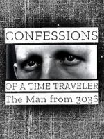 Watch Confessions of a Time Traveler - The Man from 3036 Megavideo