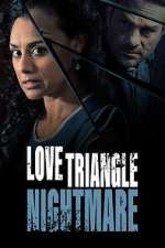 Watch Love Triangle Nightmare Megavideo