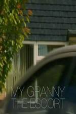 Watch My Granny the Escort Megavideo