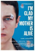 Watch I\'m Glad My Mother Is Alive Megavideo