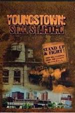 Watch Youngstown: Still Standing Megavideo
